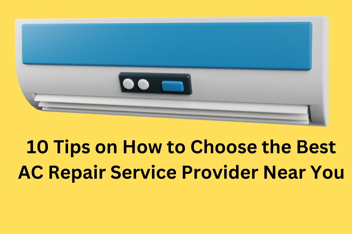 10 Tips on How to Choose the AC Repair Service Provider – Professional ...